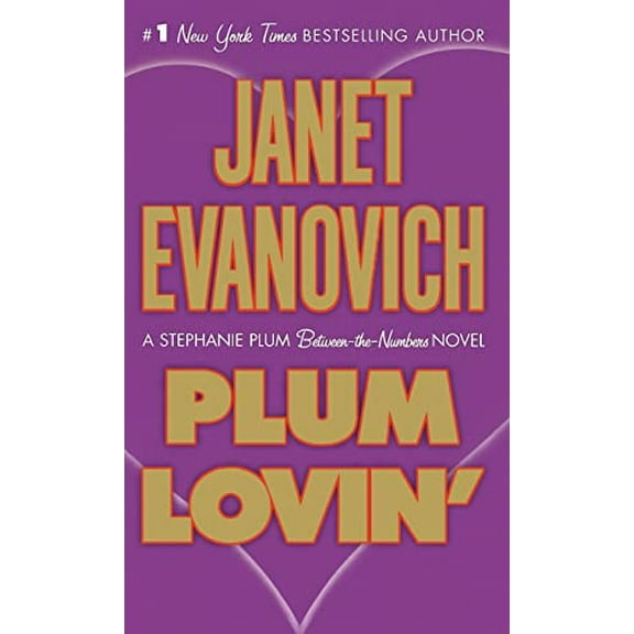 Plum Lovin': A Stephanie Plum Between the Numbers Novel (Paperback) by Janet Evanovich