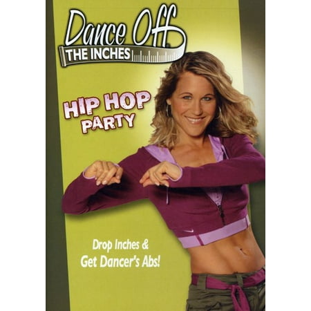 Dance Off the Inches: Hip Hop Party (DVD) (Best Hip Hop Videos Of All Time)