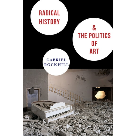 New Directions in Critical Theory Radical History & the Politics of Art, Book 29, (Paperback)