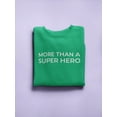 thumbnail image 3 of More Than A Super Hero Women Sweatshirt, Female Large, 3 of 4