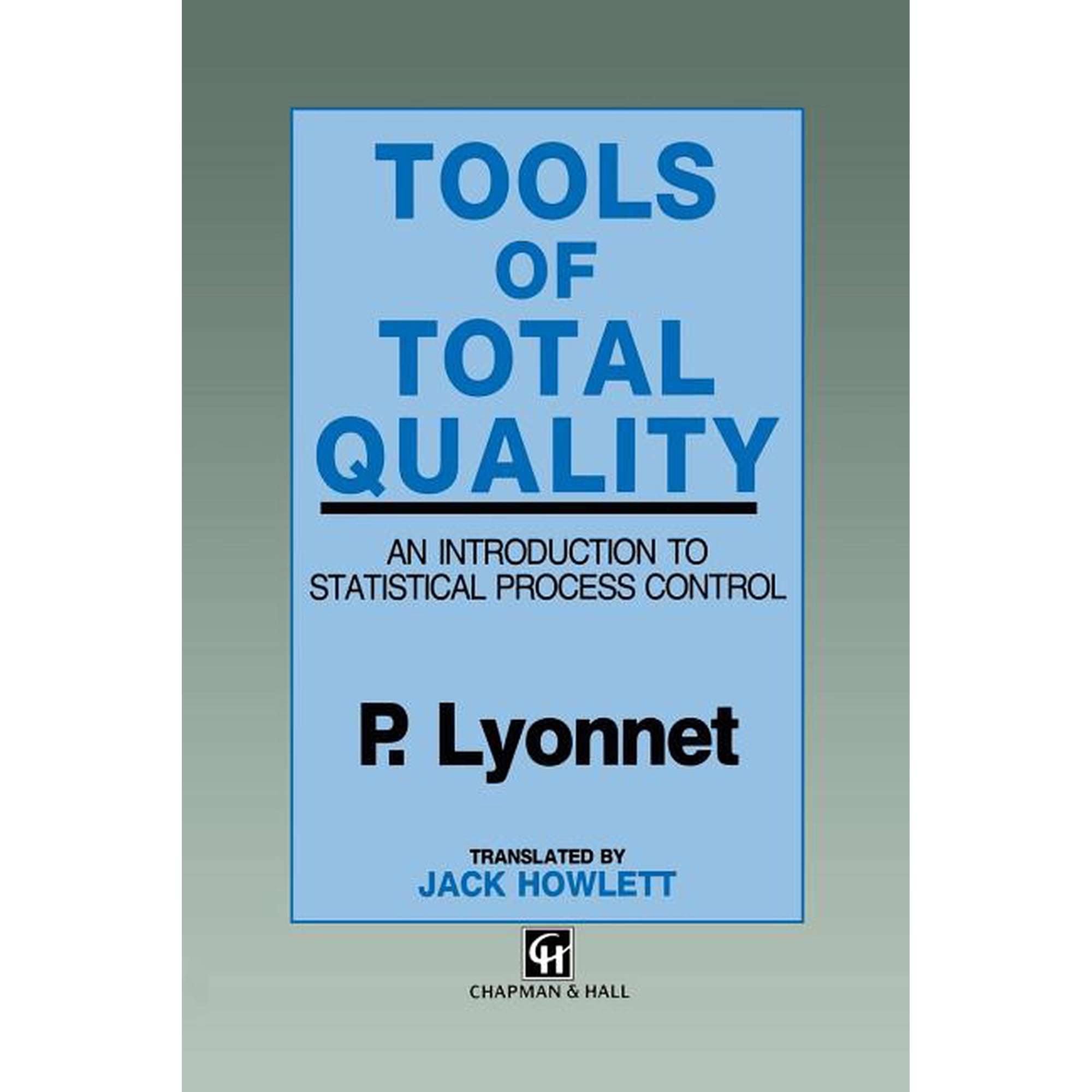 Tools of Total Quality: An Introduction to Statistical Process Control (Paperback)