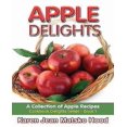 thumbnail image 1 of Apple Delights Cookbook: A Collection of Apple Recipes Cookbook Delights Series, 1 of 2
