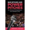 thumbnail image 1 of Pre-Owned Bad Bitches and Power Pitches: For Women Entrepreneurs and Speakers Only, 9781733396424, 173339642X, Paperback,, 1 of 1