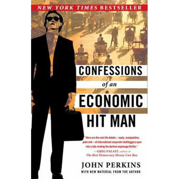 Pre-Owned Confessions of an Economic Hit Man (Paperback) 0452287081 9780452287082