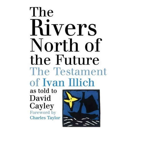 The Rivers North of the Future, (Paperback)