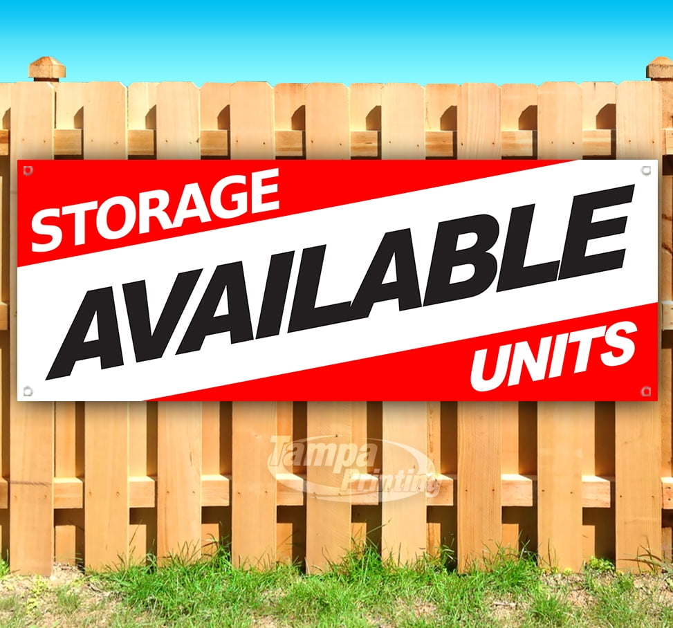 STORAGE UNITS AVAILABLE 13 oz heavy duty vinyl banner sign with metal