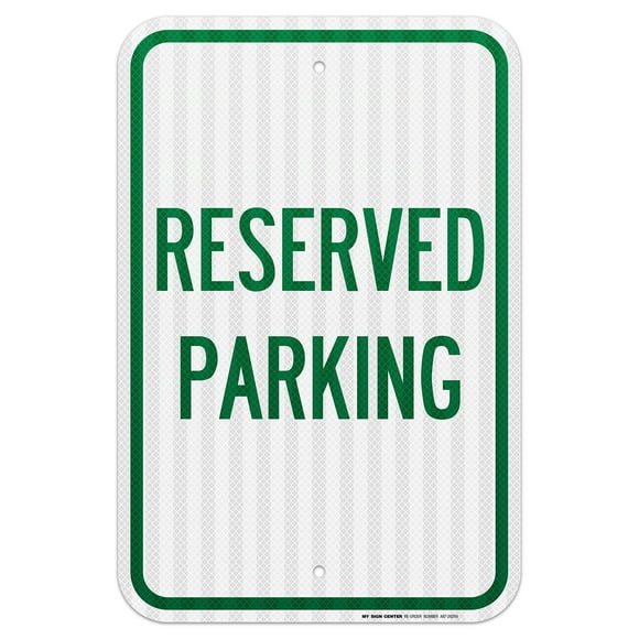 Reserved Parking Sign - 12"x18" - .063 3M Engineer Grade Prismatic Reflective Aluminum - Made in USA - UV Protected and Weatherproof - A87-262RA