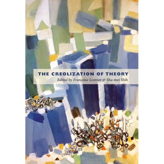 The Creolization of Theory, (Paperback)