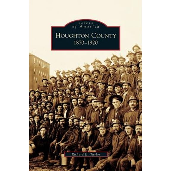 Houghton County, 1870-1920 (Hardcover)