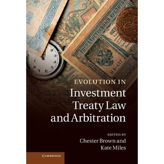 Evolution in Investment Treaty Law and Arbitration, (Hardcover)