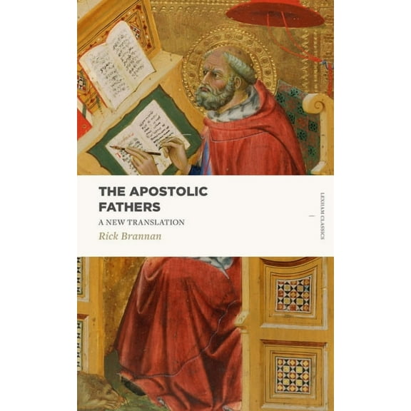 Lexham Classics The Apostolic Fathers: A New Translation, (Paperback)