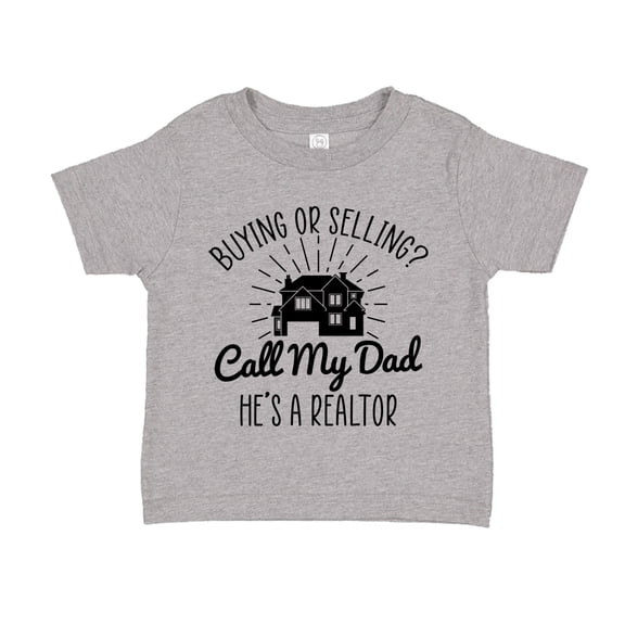 Call My Dad He's A Realtor Toddler T-Shirt 2T Athletic Heather