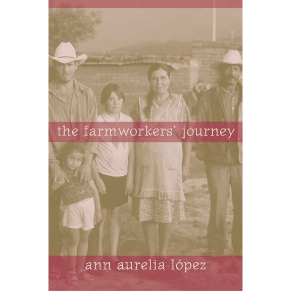 The Farmworkers' Journey (Edition 1) (Paperback)