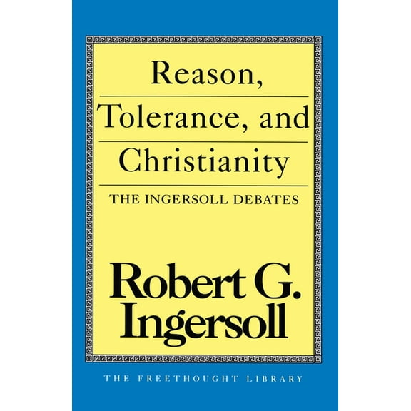 Freethought Library Reason, Tolerance and Christianity, (Paperback)