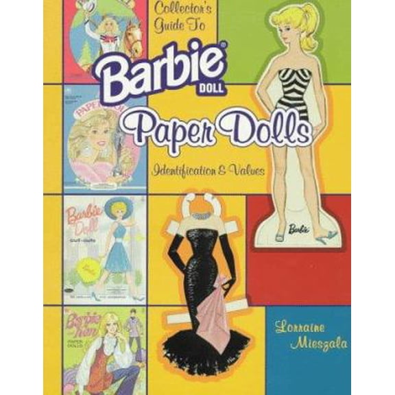 Pre-Owned Collector's Guide to Barbie Doll Paper Dolls: Identification & Values (Paperback) 0891457712 9780891457718