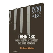 Their ABC: Inside Australia's Largest Sheltered Workshop (Paperback)