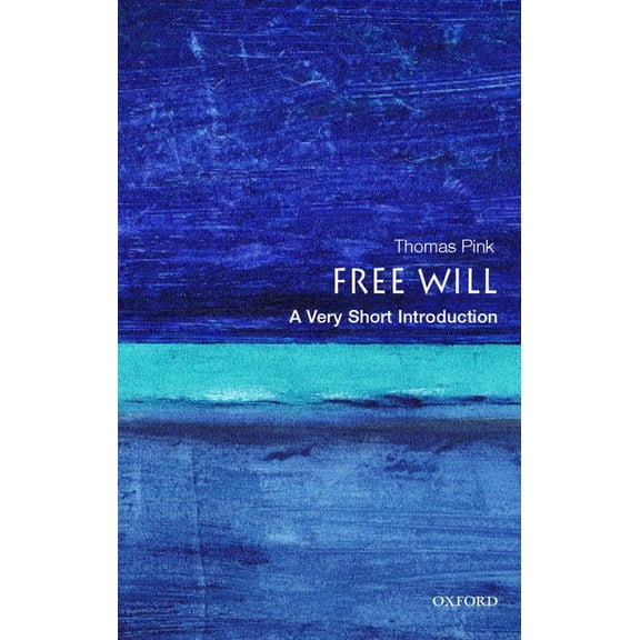 Very Short Introductions Free Will: A Very Short Introduction, (Paperback)