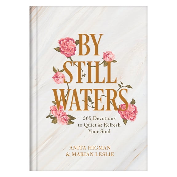 BY STILL WATERS: 365 DEVO TIONS TO QUIET AND REFRE