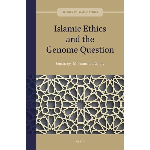 Studies in Islamic Ethics Islamic Ethics and the Genome Question, Book 1, (Hardcover)