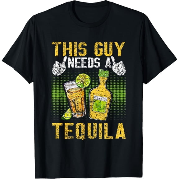 This Guy Needs A Tequila Drink Tequilas Drinking Tequila T-Shirt