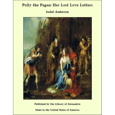 Polly the Pagan: Her Lost Love Letters - eBook