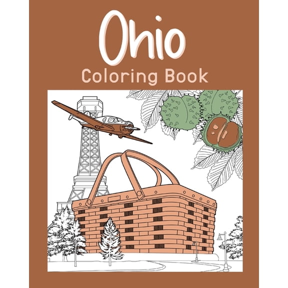 Ohio Coloring Book: Painting on USA States Landmarks and Iconic, Funny Stress Relief Pictures, (Paperback)