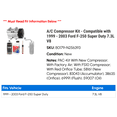 thumbnail image 2 of A/C Compressor Kit - Compatible with 1999 - 2003 Ford F-250 Super Duty 7.3L V8 2000 2001 2002, 2 of 2