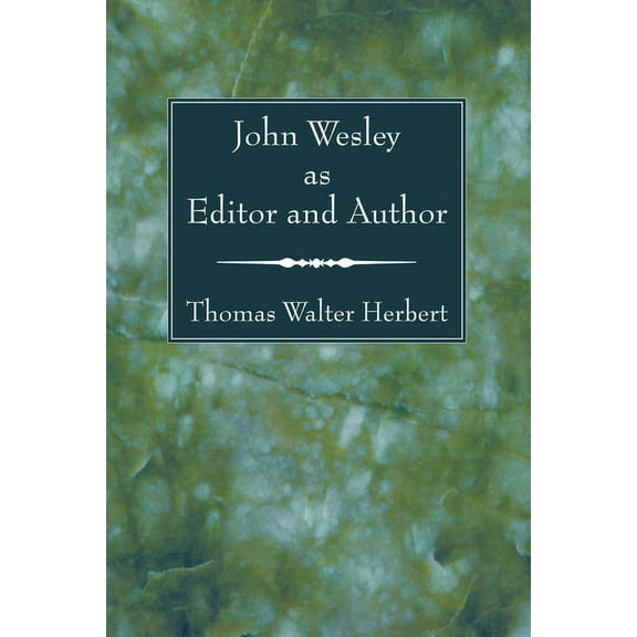 John Wesley as Editor and Author (Paperback)