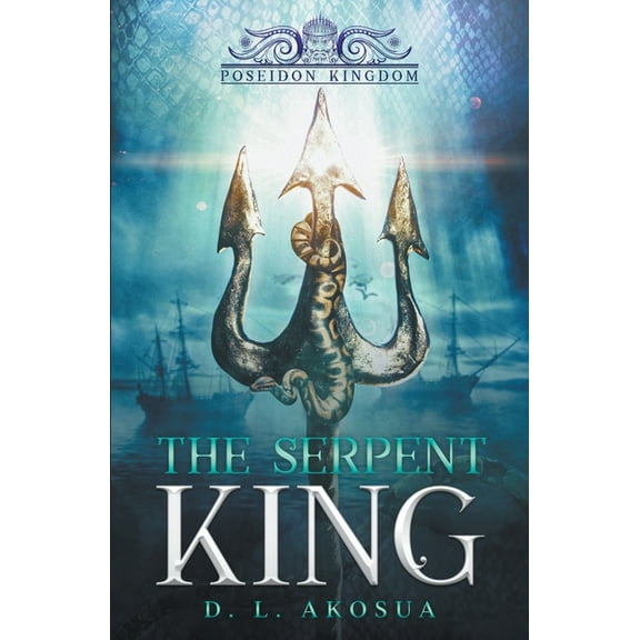 Poseidon Kingdom The Serpent King, Book 2, (Paperback)