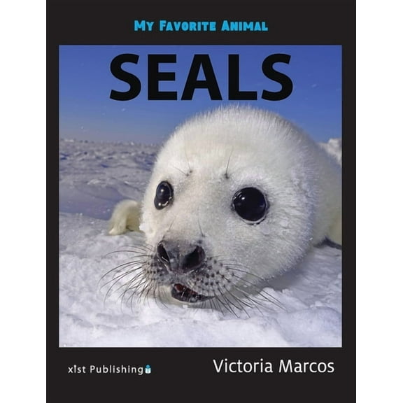 My Favorite Animal: Seals, (Hardcover)