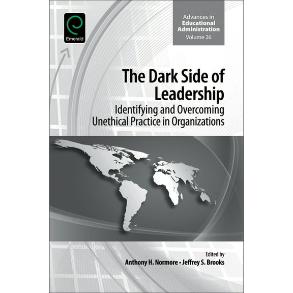 Advances in Educational Administration: The Dark Side of Leadership (Hardcover)