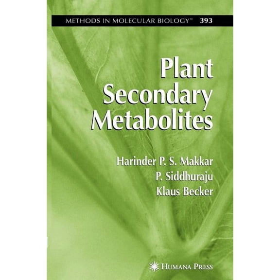 Methods in Molecular Biology Plant Secondary Metabolites, Book 393, (Paperback)