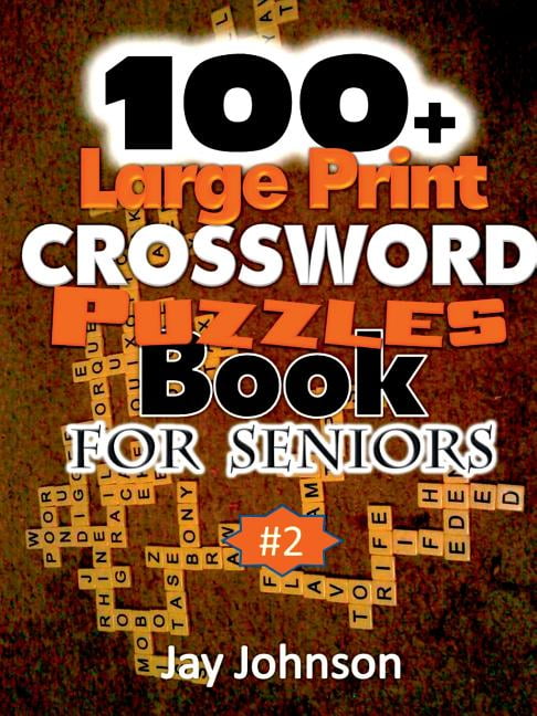 100 Large Print Crossword Puzzle Book For Seniors Large Print   5f69ba97 C256 40e0 B5ea 3ab0b51ef0c8.31924968237020f56fdce76e41df5490 