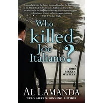 John Bekker Mystery Who Killed Joe Italiano?, Book 6, (Paperback)