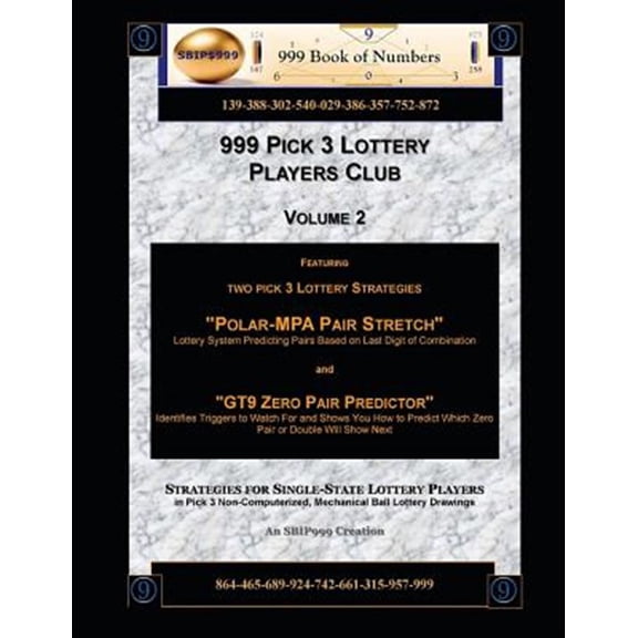 Pre-Owned 999 Pick 3 Lottery Players Club : Featuring Polar Mpa Pair Stretch and Gt9 Zero Pair Predictor Lottery Strategies