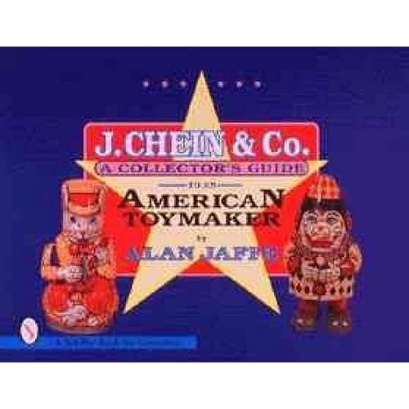 J. Chein and Co.: A Collectors Guide to an American Toymaker