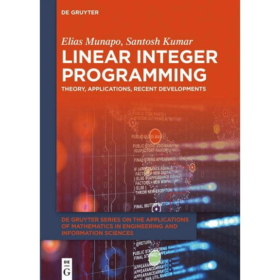 de Gruyter the Applications of Mathemati Linear Integer Programming: Theory, Applications, Recent Developments, Book 9, (Hardcover)