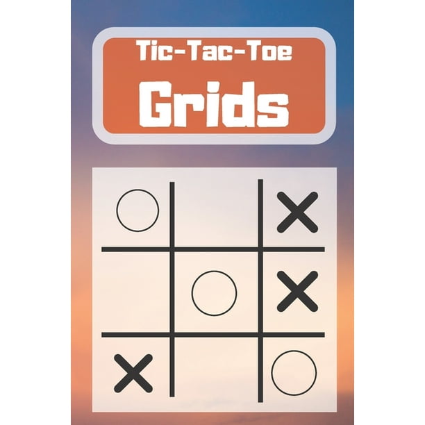 Tic-Tac-Toe Grids : Blank Tic Tac Toe Games (For Kids and Adults ...
