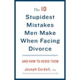 thumbnail image 2 of Pre-Owned The 10 Stupidest Mistakes Men Make When Facing Divorce: And How to Avoid Them (Paperback) 0307589803 9780307589804, 2 of 2