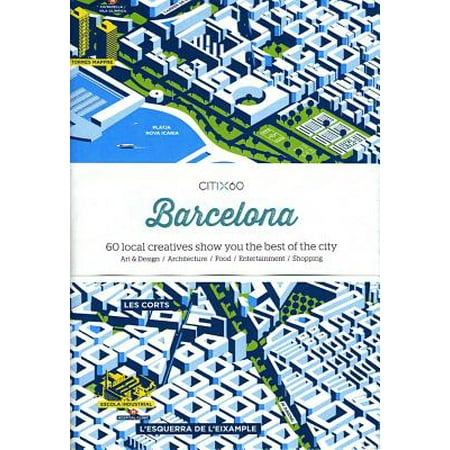 Citi X 60 - Barcelona : 60 Creatives Show You the Best of the City -