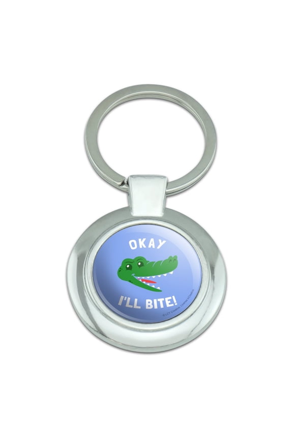 Okay I'll Bite Crocodile Alligator Funny Humor Keychain Classy Round Chrome Plated Metal