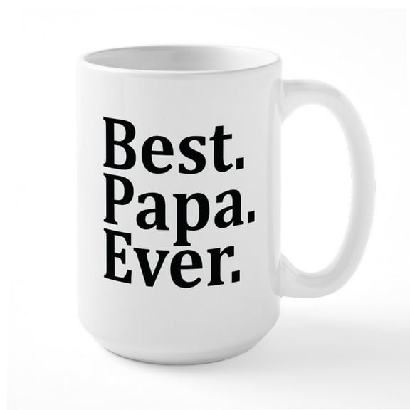 CafePress - Best Papa Ever. Mugs - 15 oz Ceramic Large White Novelty Mug