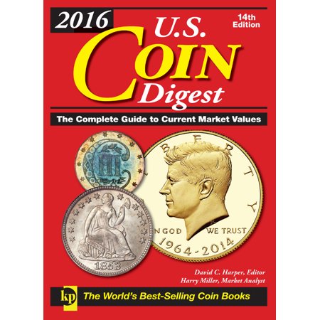Gold Coin Values - 2016 U.S. Coin Digest : The Complete Guide to Current Market Values