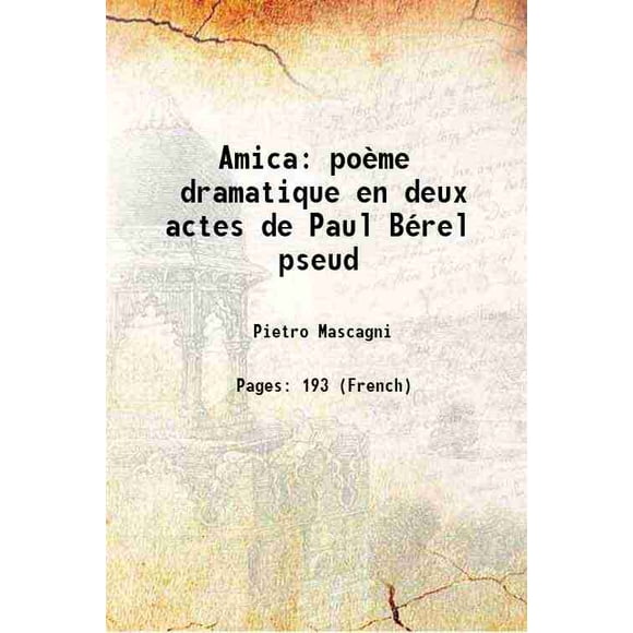 Amica poème dramatique en deux actes de Paul Bérel pseud 1905 [Hardcover]
