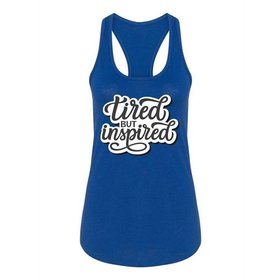 Tired, But Inspired Tank Women -Image by Shutterstock, Female Small