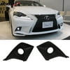 Compatible with 14-16 3rd Gen Lexus IS FSport JDM Fog Light Plastic Bezel Cover Shrouds Only