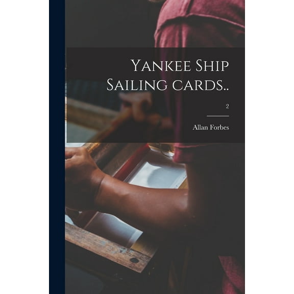 Yankee Ship Sailing Cards..; 2, (Paperback)