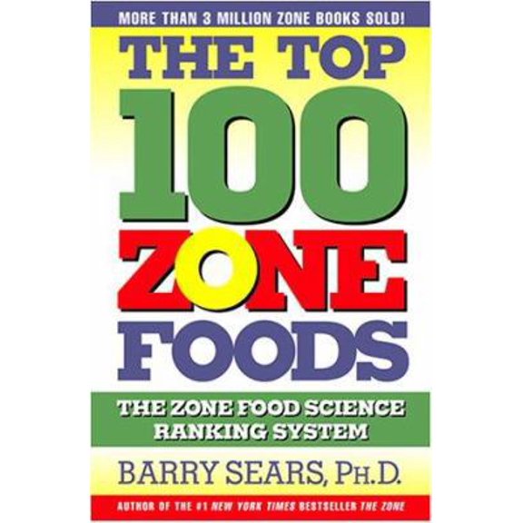 Pre-Owned The Top 100 Zone Foods: The Zone Food Science Ranking System (Hardcover) 0060394196 9780060394196