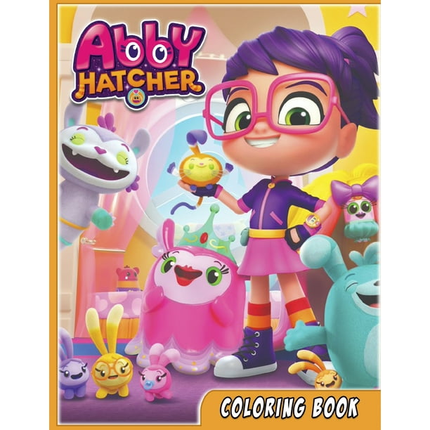 Abby Hatcher Coloring Book Exclusive Illustrations For Kids Paperback Walmart Com Abby Hatcher Coloring Book Exclusive Illustrations For Kids Paperback Walmart Com