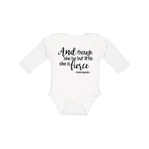 Inktastic Though She Be but Little She is Fierce Quote Shakespeare Girls Long Sleeve Baby Bodysuit